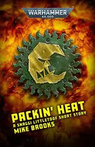 Packin' Heat (Warhammer 40,000)