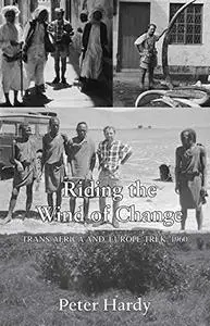 Riding the Wind of Change: Trans Africa and Europe Trip, 1960