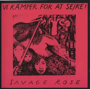 Savage Rose - Vi kæmper for at sejre (We struggle for Victory) (1984)