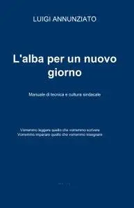 Lalba per un nuovo giorno