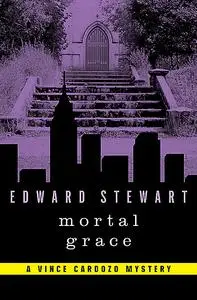 «Mortal Grace» by Edward Stewart