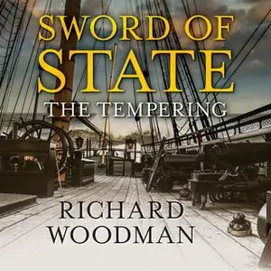 «Sword of State - The Tempering» by Richard Woodman