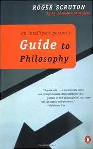 An Intelligent Person's Guide to Philosophy