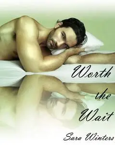 «Worth the Wait» by Sara Winters