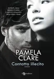 Pamela Clare - Contatto illecito