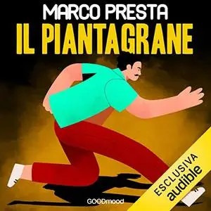 «Il Piantagrane» by Marco Presta