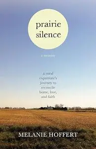 Prairie Silence: A Memoir