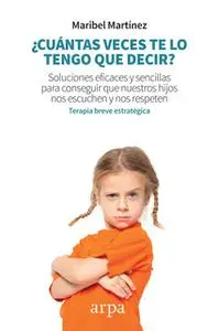 «¿Cuántas veces te lo tengo que decir?» by Maribel Martínez