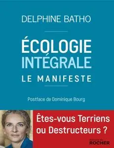 Delphine Batho, "Ecologie intégrale : Le manifeste"