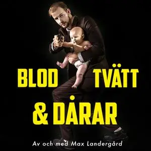 «Blod, tvätt & dårar - S1E1» by Max Landergård