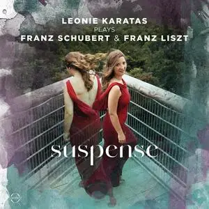 Leonie Karatas plays Franz Schubert & Franz Liszt: Suspense (2022)