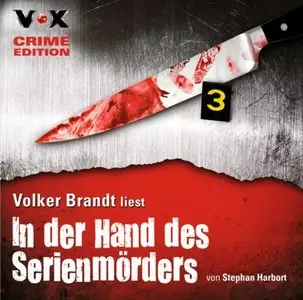 Stephan Harbort - In der Hand des Serienmörders
