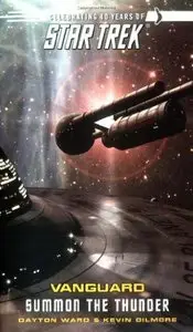 Dayton Ward, Kevin Dilmore - Star Trek Vanguard: Summon the Thunder