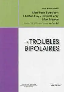 Marc-Louis Bourgeois, Christian Gay, Chantal Henry, Marc Masson, "Les troubles bipolaires"