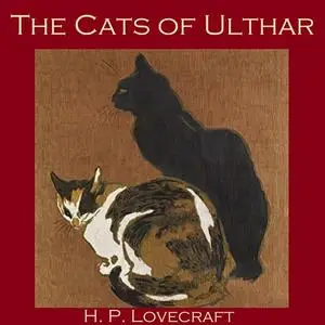 «The Cats of Ulthar» by Howard Lovecraft