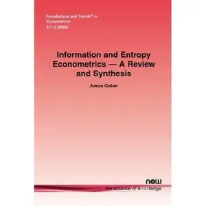 Information and Entropy Econometrics - A Review and Synthesis (repost)
