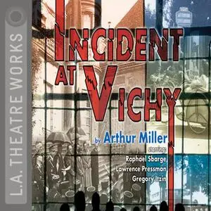 «Incident At Vichy» by Arthur Miller