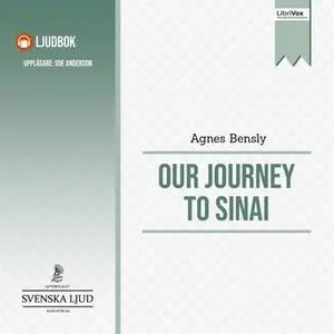 «Our Journey to Sinai» by Agnes Bensly