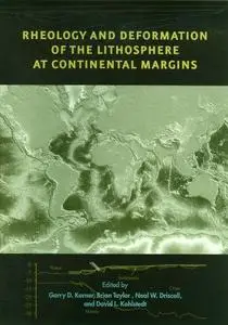 Rheology and Deformation of the Lithosphere at Continental Margins (MARGINS Theoretical and Experimental Earth Science Series)