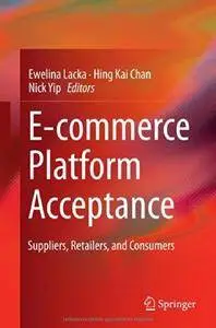 E-commerce Platform Acceptance: Suppliers, Retailers, and Consumers (Repost)