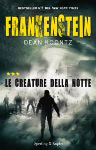 Dean Koontz – Frankenstein Vol.03. Le creature della notte