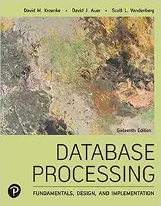 Database Processing: Fundamentals, Design, and Implementation Ed 16