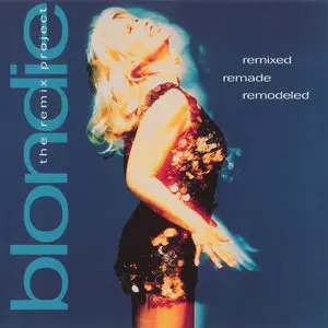 Blondie - Remixed Remade Remodeled (1995)