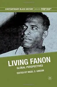 Living Fanon: Global Perspectives (Contemporary Black History)