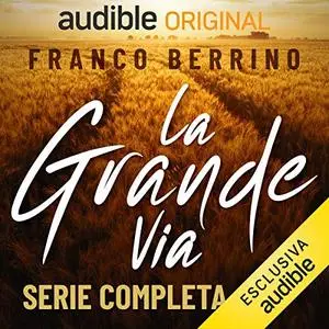 «La Grande Via. Serie completa» by Gianluca Stazi, Andrea Cocco