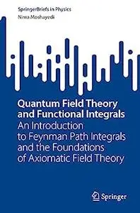 Quantum Field Theory and Functional Integrals