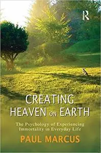 Creating Heaven on Earth (Repost)