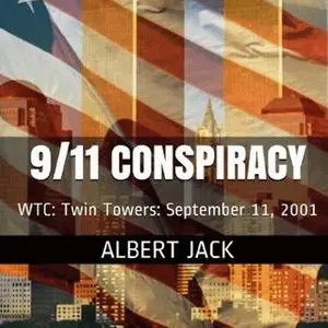 «September 11: The 9/11 Conspiracy» by Albert Jack