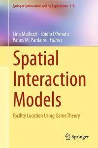 Spatial Interaction Models: Facility Location Using Game Theory