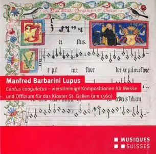 Manfred Barbarini Lupus (ca 1560) - Cantus coagulatus - Ensemble Ordo Virtutum (2015) {MGB CD 6286}