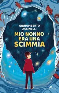 Gianumberto Accinelli - Mio nonno era una scimmia