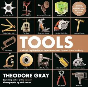 Tools: A Visual Exploration of Implements and Devices in the Workshop