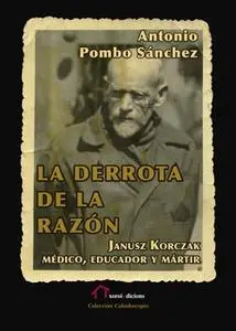 «La derrota de la razón» by Antonio Pombo Sánchez