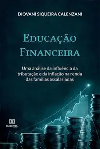 «Educação Financeira» by Diovani Siqueira Calenzani