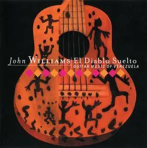 John Williams - El Diablo Suelto: Guitar Music of Venezuela (2003)