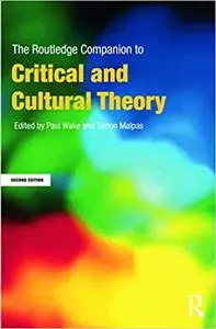 The Routledge Companion to Critical and Cultural Theory  Ed 2