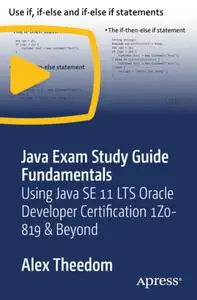 Java Exam Study Guide Fundamentals: Using Java SE 11 LTS Oracle Developer Certification 1Z0-819 and Beyond [Video]