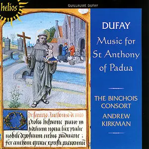 Andrew Kirkman - Presents Guillaume Dufay - Music for St Anthony of Padua