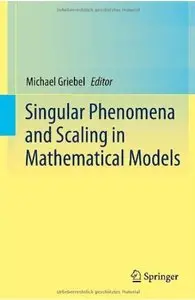 Singular Phenomena and Scaling in Mathematical Models