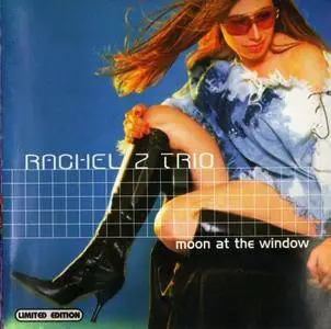 Rachel Z Trio - Moon At The Window (2002) {Tone Center}