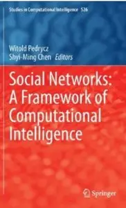 Social Networks: A Framework of Computational Intelligence