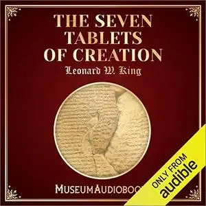 The Seven Tablets of Creation [Audiobook]