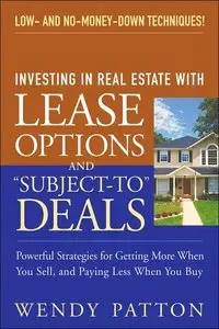 Investing in Real Estate With Lease Options and "Subject-To" Deals (repost)