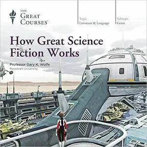 How Great Science Fiction Works [TTC Audio]