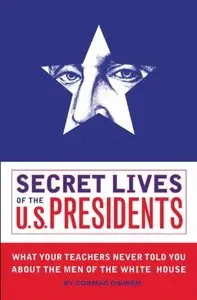 Secret Lives of the U.S. Presidents