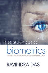 The Science of Biometrics : Security Technology for Identity Verification